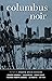 Columbus Noir (Akashic Noir)