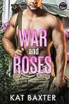 War and Roses