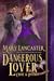 Dangerous Lover (Crime & Passion, #3)