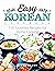 Easy Korean Cookbook: 150 F...