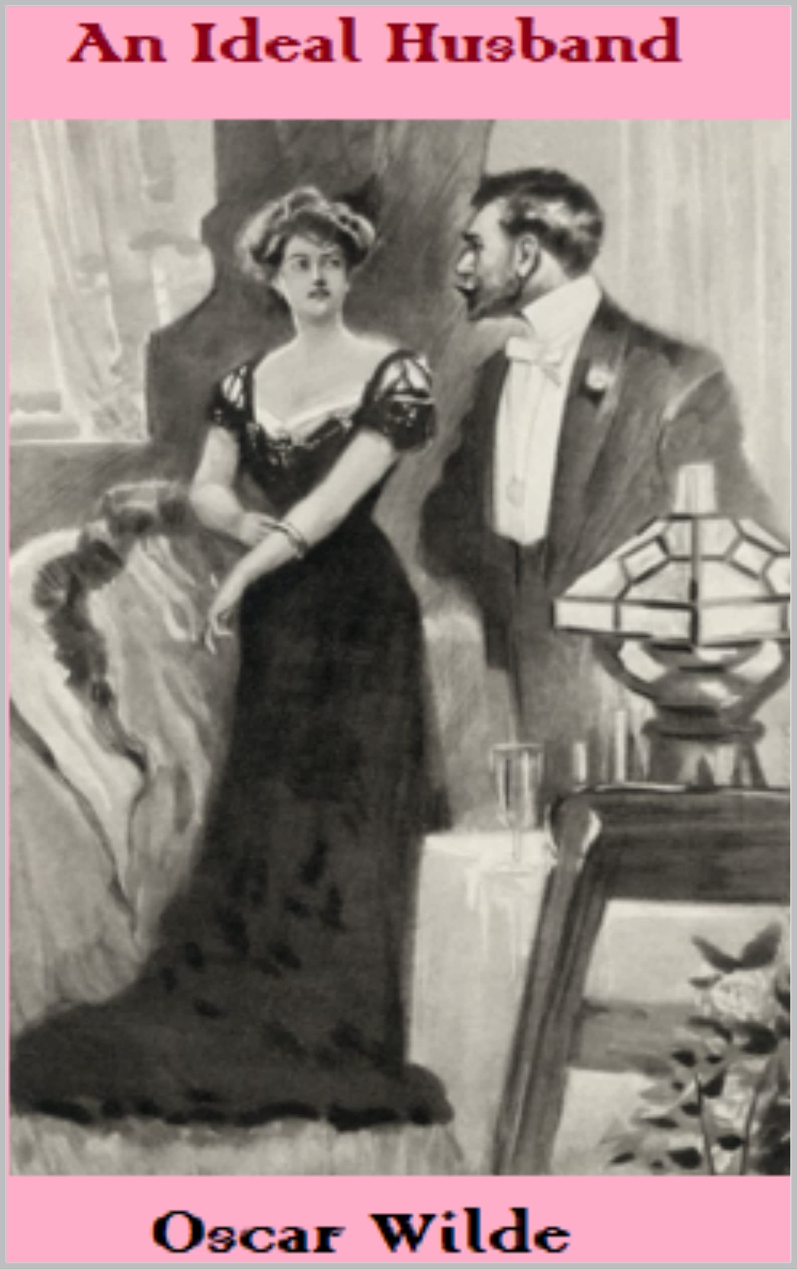 Oscar Wilde :An Ideal Husband