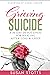 Grieving Suicide by Susan Stotts