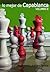 Mi carrera ajedrecística (Lo mejor de Capablanca, #2)