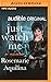 Just Watch Me by Judge Rosemarie Aquilina