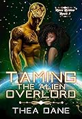 Taming The Alien Overlord