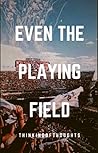 Even the Playing Field (PSU, #1)