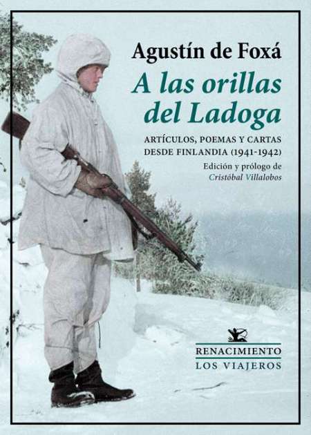 A las orillas del Ladoga: Artículos, cartas y poemas desde Finlandia (1941-1942)