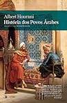 História dos Povos Árabes by Albert Hourani