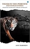 Tiger in the Portico and Other Stories