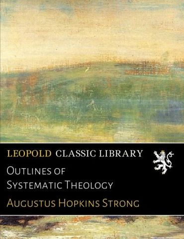 Outlines of Systematic Theology