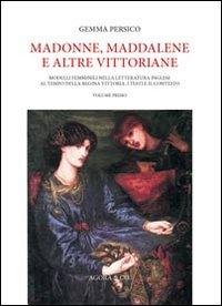 Madonne, Maddalene e altre vittoriane: Modelli femminili nella letteratura inglese al tempo della regina Vittoria