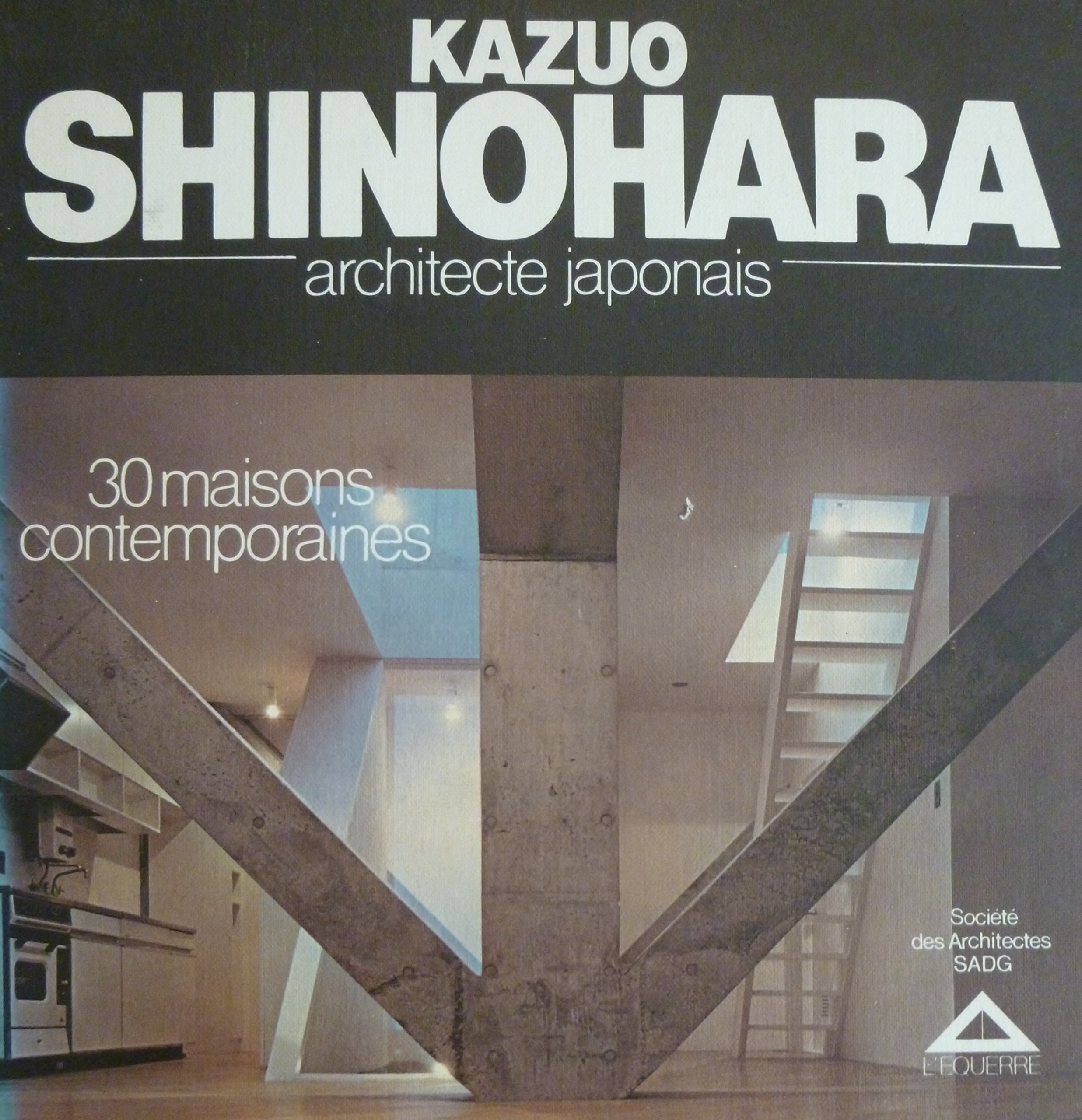 Kazuo Shinohara, architecte japonais : 30 maisons contemporaines