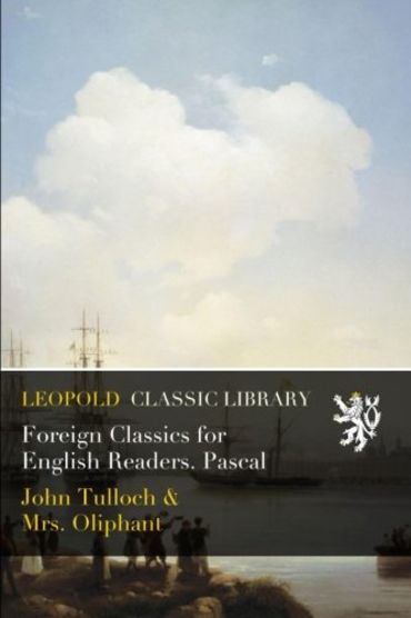 Foreign Classics for English Readers. Pascal