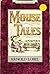 Mouse Tales by Arnold Lobel