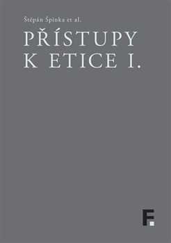 Přístupy k etice I. (Hardcover)