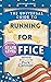 The Universal Guide to Running For Office