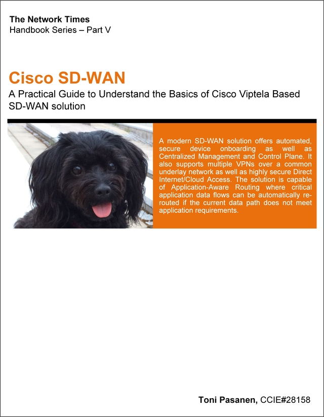 Cisco SD-WAN: A Practical Guide to Understand the Basics of Cisco Viptela Based SD-WAN solution (The Network Times Handbook Series, #5)