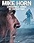 Mike Horn : L'incroyable co...