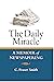The Daily Miracle- A Memoir...