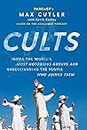 Cults: Inside the...