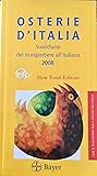 Osterie d’ Italia: Sussidiario del mangiarbere all’ italiana 2008
