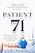 Patient 71: An inspiring true story of a mother's love that fueled her fight to stay alive