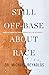 Still Off-Base About Race: ...