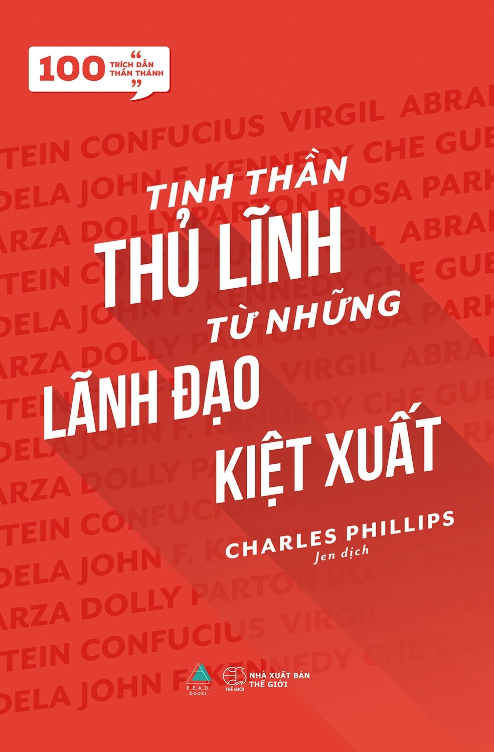 100 Trích Dẫn Thần Thánh: Tinh Thần Thủ Lĩnh Từ Những Lãnh Đạo Kiệt Xuất