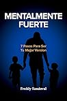 MENTALMENTE FUERTE by Freddy Sandoval