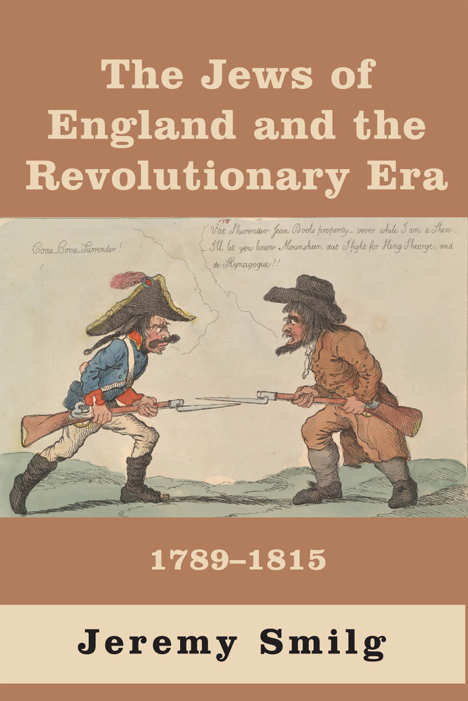 The Jews of England and The Revolutionary Era: 1789 – 1815 (Parkes-wiener Series on Jewish Studies)