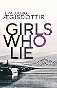 Girls Who Lie (Forbidden Iceland, #2) 