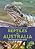 A Naturalist's Guide to the Reptiles of Australia by Chris Farrell