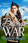 Bobby's War by Shirley Mann