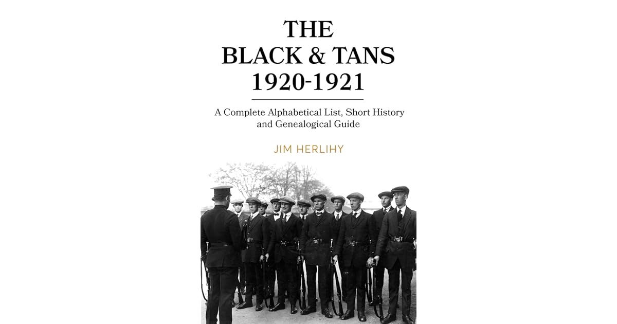 The Black Tans, 19201921 A complete alphabetical list, short history