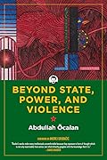 Beyond State, Power, and Violence
