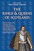The Kings & Queens of Scotland