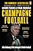 Champagne Football by Mark Tighe
