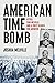 American Time Bomb: Attica, Sam Melville, and a Son's Search for Answers