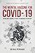 The Mental Vaccine for Covi...