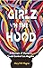 Girlz 'n the Hood: A Memoir...