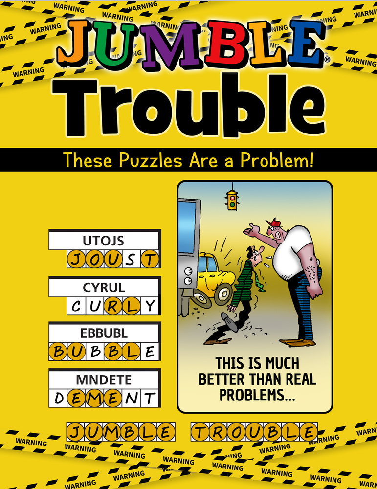 Jumble® Trouble: These Puzzles Are a Problem! (Jumbles®)
