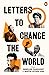 Letters to Change the World: From Emmeline Pankhurst to Martin Luther King