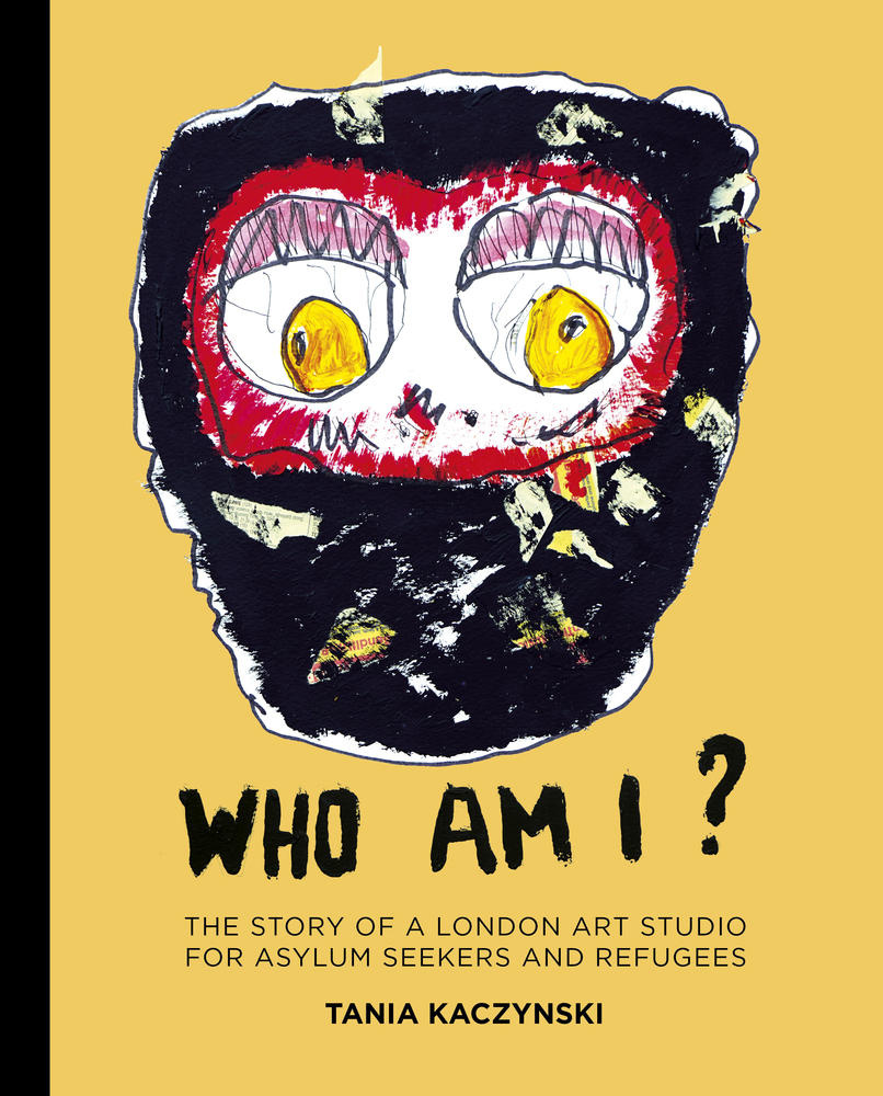 Who Am I?: The Story of a London Art Studio for Asylum Seekers and Refugees