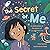 The Secret of Me: A Celebra...