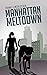 Manhattan Meltdown: A Novella