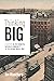 Thinking Big: A History of ...