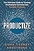 Productize: The Ultimate Guide to Turning Professional Services into Scalable Products