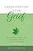 Understanding Your Grief by Alan D. Wolfelt