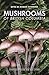 Mushrooms of British Columbia by Andy MacKinnon