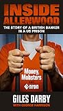 Inside Allenwood: The Story of a British Banker in a US Prison: Money, Mobsters and Enron